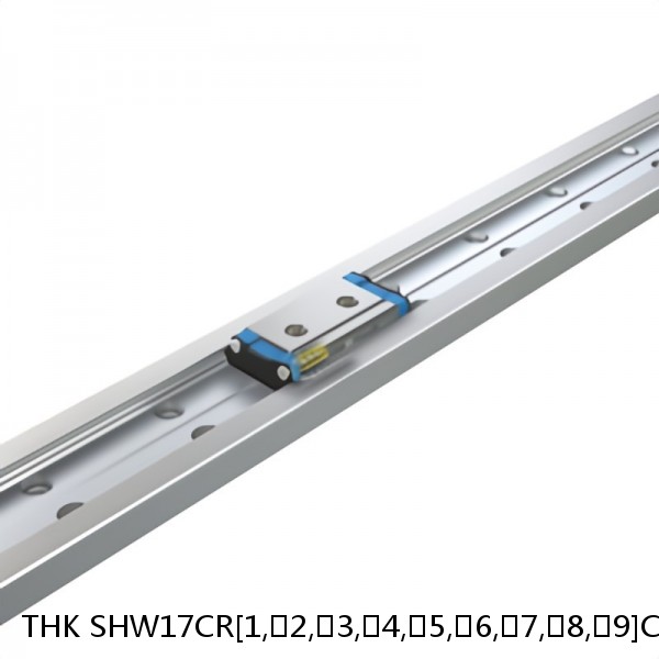 SHW17CR[1,​2,​3,​4,​5,​6,​7,​8,​9]C1M+[52-1800/1]L[H,​P,​SP,​UP]M THK Linear Guide Caged Ball Wide Rail SHW Accuracy and Preload Selectable