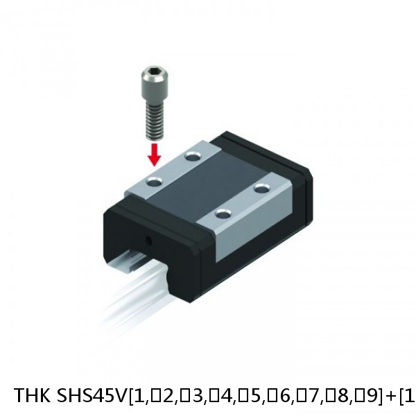 SHS45V[1,​2,​3,​4,​5,​6,​7,​8,​9]+[157-3000/1]L[H,​P,​SP,​UP] THK Linear Guide Standard Accuracy and Preload Selectable SHS Series