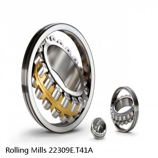 22309E.T41A Rolling Mills Spherical roller bearings