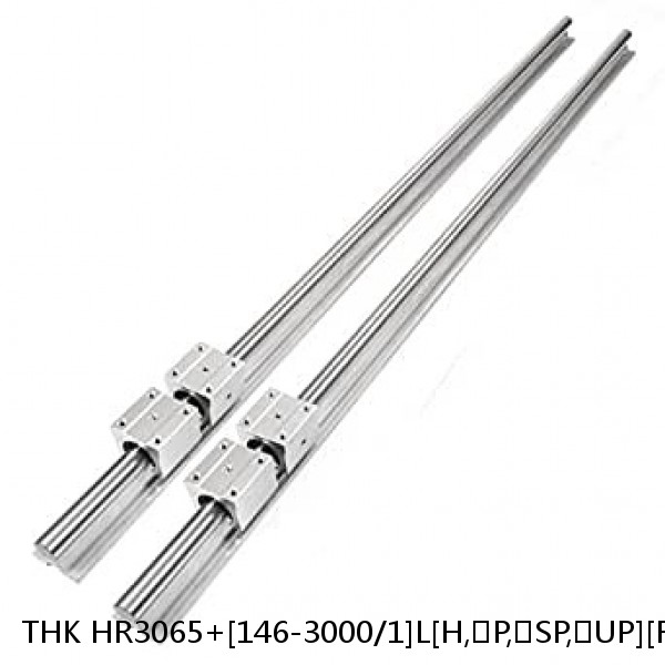 HR3065+[146-3000/1]L[H,​P,​SP,​UP][F(AP-C),​F(AP-CF),​F(AP-HC)] THK Separated Linear Guide Side Rails Set Model HR