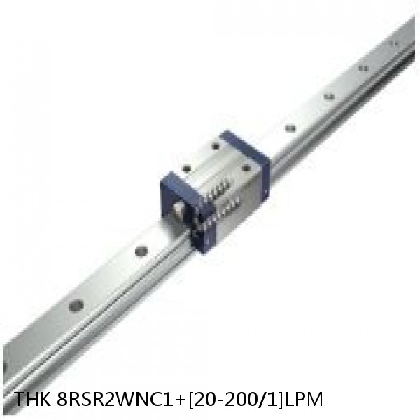8RSR2WNC1+[20-200/1]LPM THK Miniature Linear Guide Full Ball RSR Series
